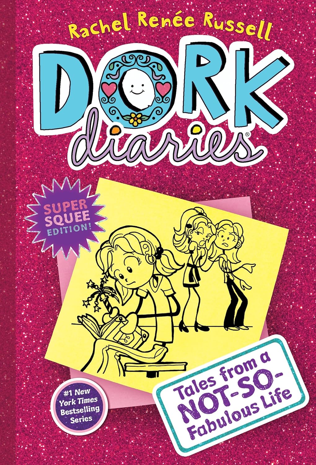 Dork Diaries 1: Tales from a Not-So-Fabulous Life by Rachel Renée Russell