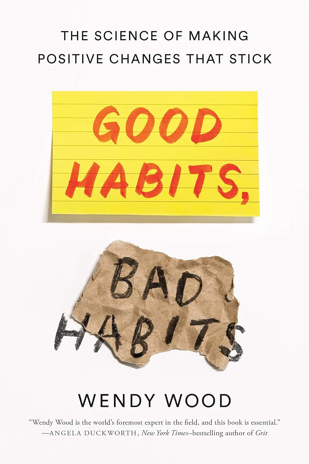 Good Habits, Bad Habits by Wendy Wood