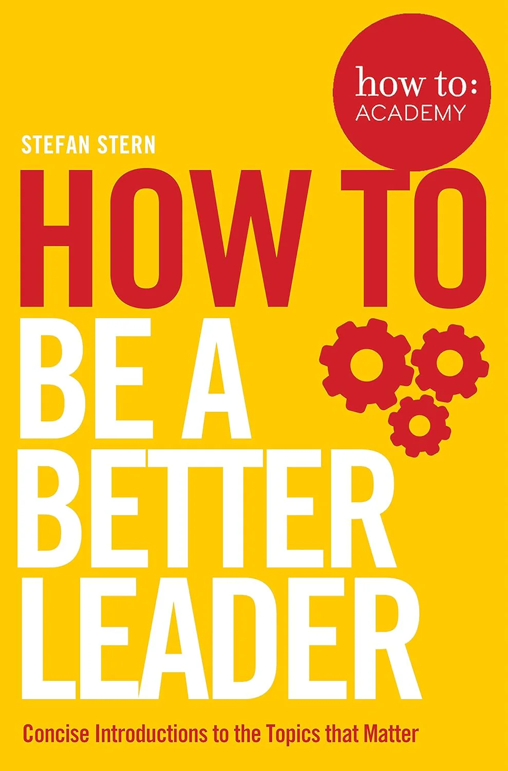How to Be a Better Leader by Dale Carnegie
