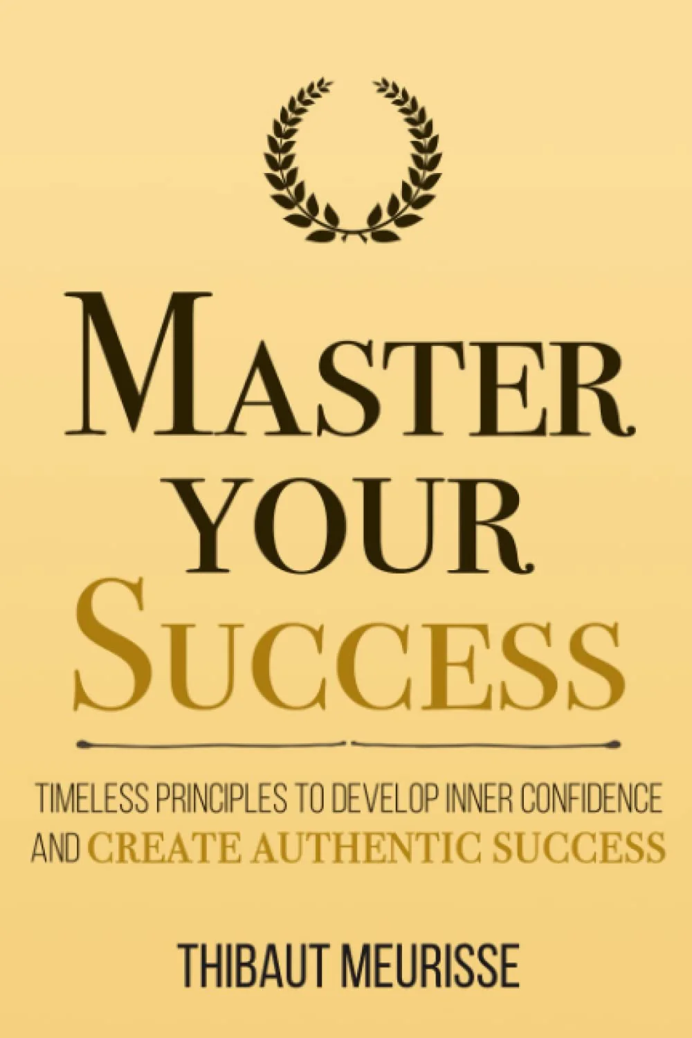Master Your Success by Thibaut Meuriss