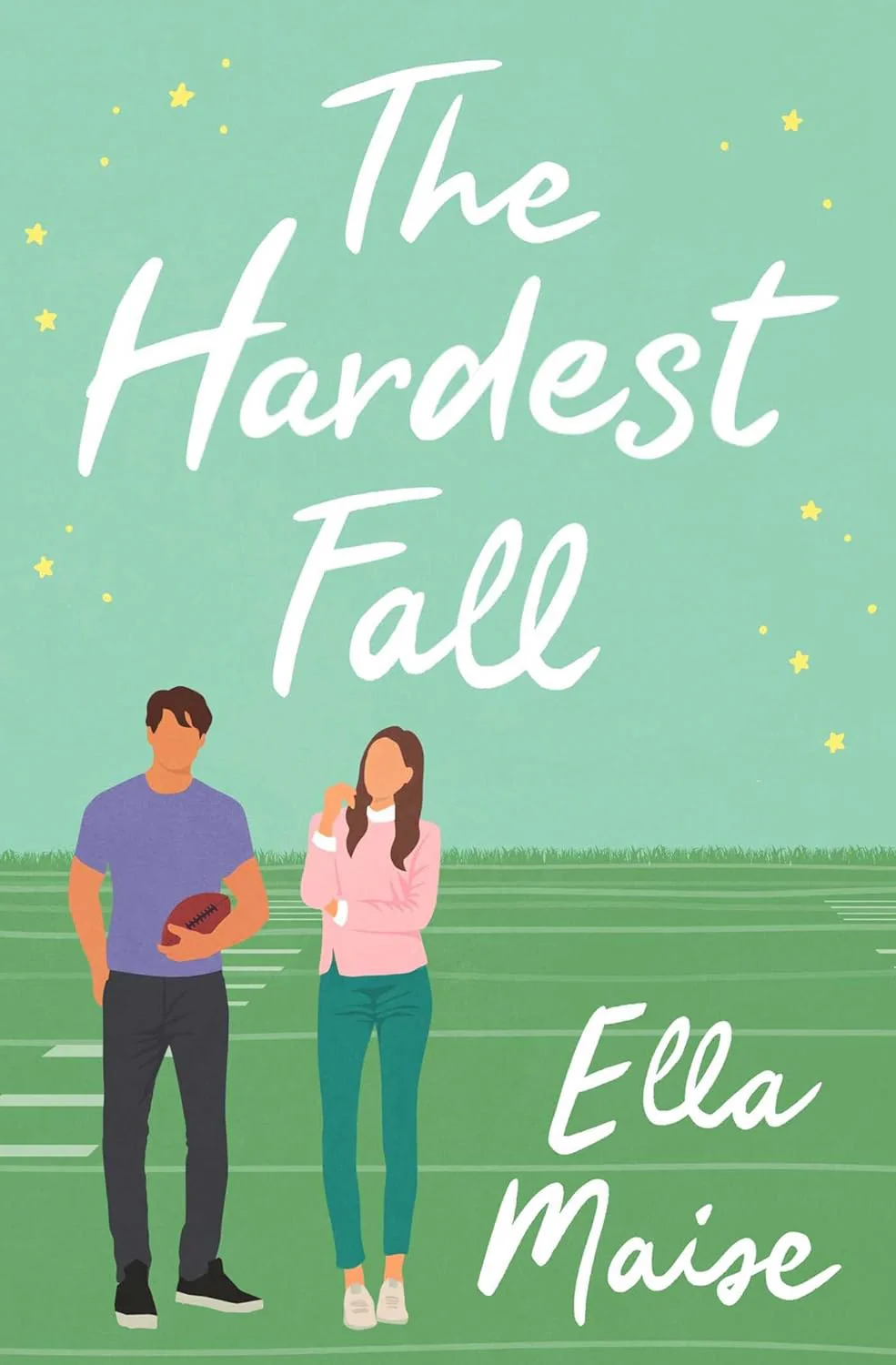 The Hardest Fall by Ella Maise