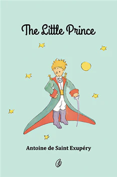 The Little Prince By Antoine de saint exupery
