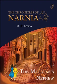 The Magician's Nephew: the Chronicles Of Narnia (Book 1) By C.S. lewis