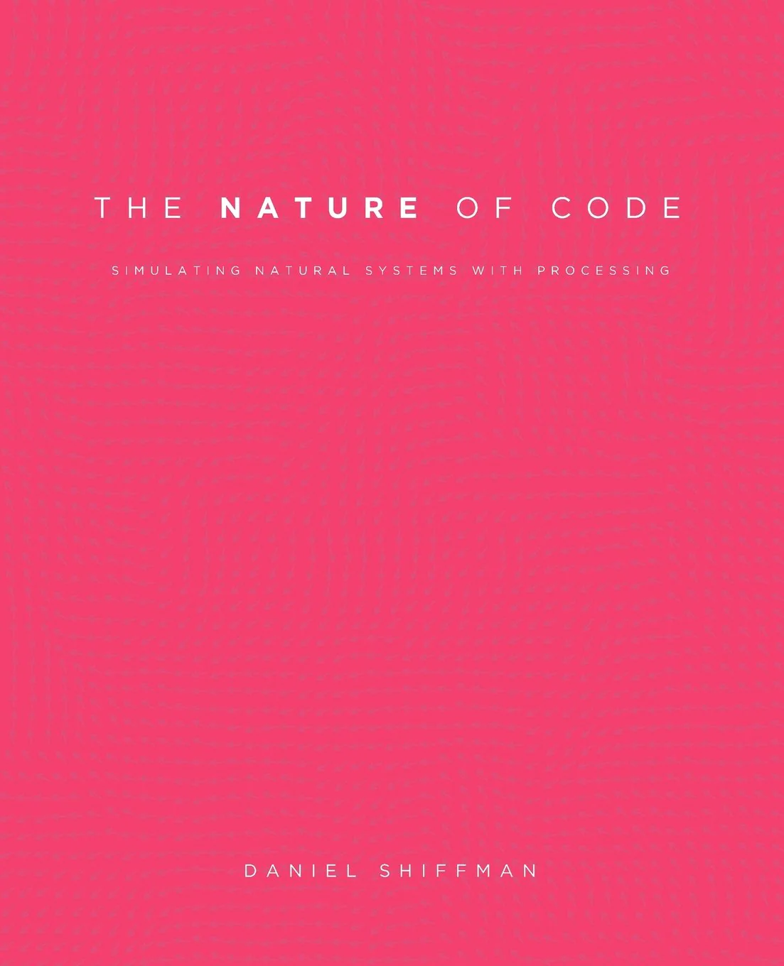 The Nature of Code by Daniel Shiffman