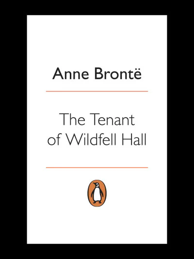 The Tenant of Wildfell Hall By Anne Brontë