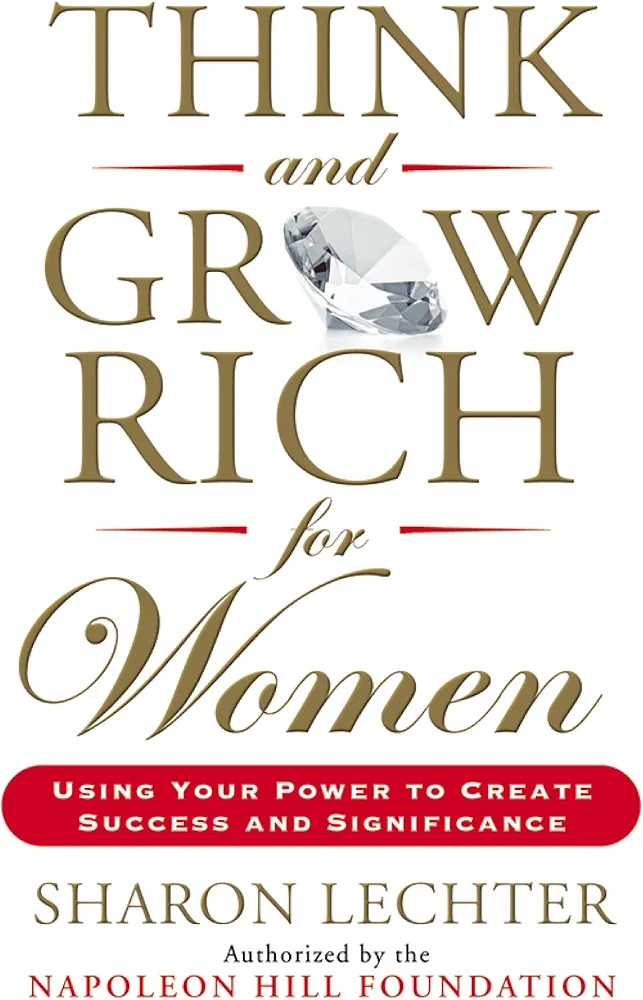 Think and Grow Rich for Women by Sharon Lechter