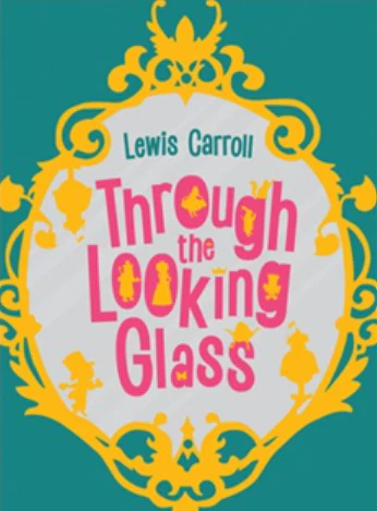 Through The Looking Glass By Lewis Carroll