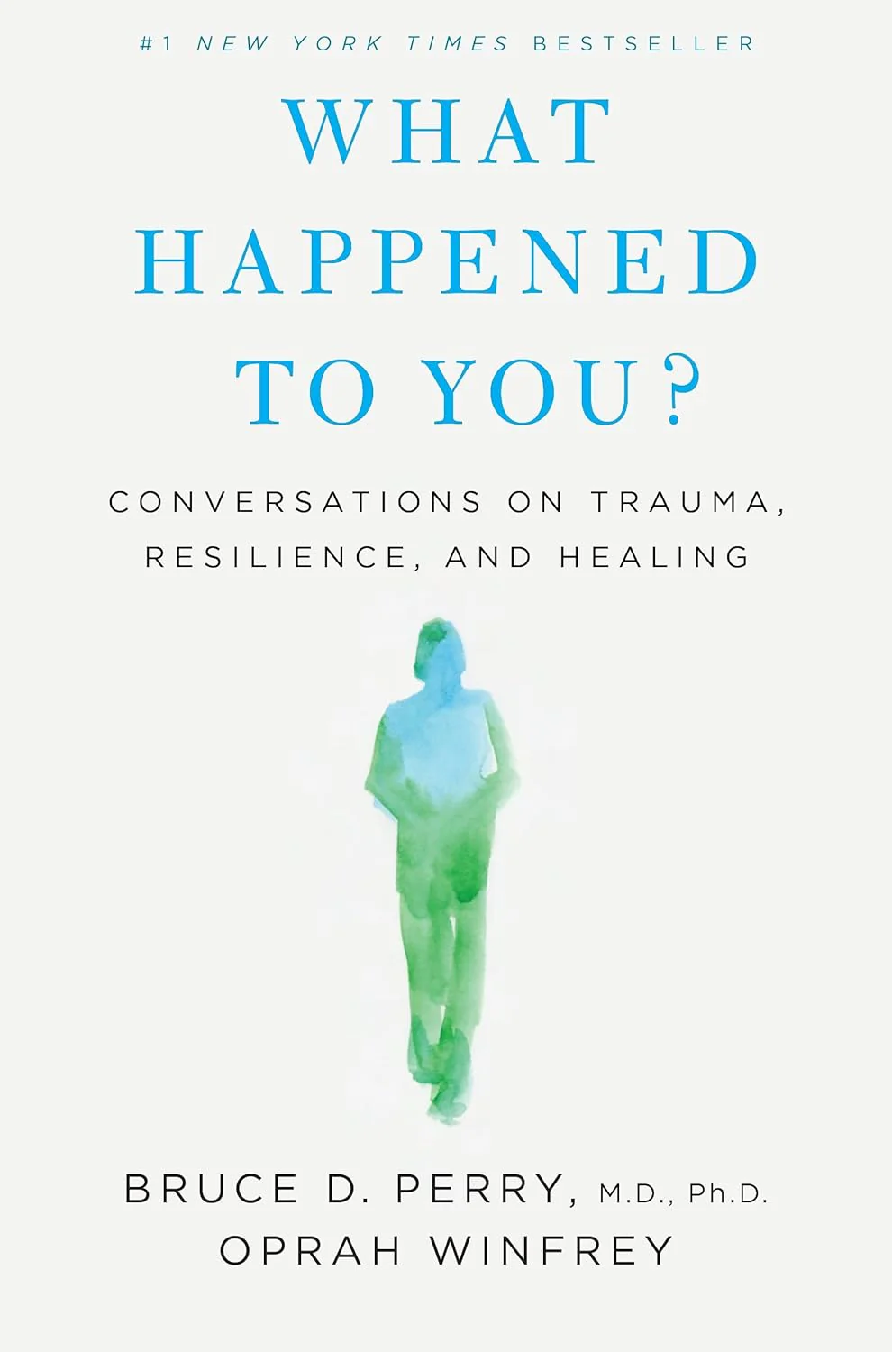 What Happened to You? by Bruce D. Perry and Oprah Winfrey
