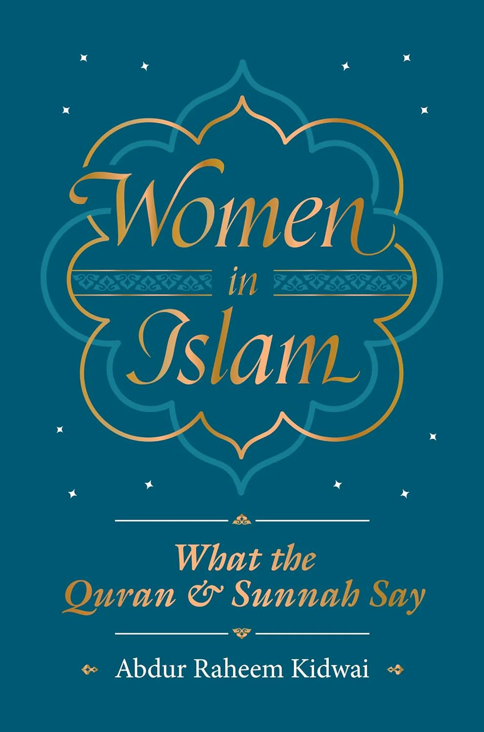 Women in Islam by Abdur Raheem Kidwai